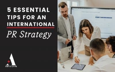 5 Essential Tips for an International PR Strategy